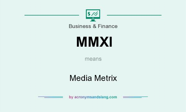 What does MMXI mean? It stands for Media Metrix