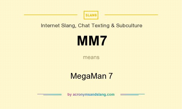 What does MM7 mean? It stands for MegaMan 7