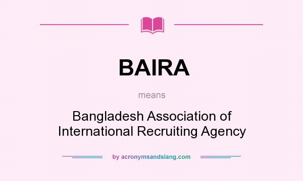 What does BAIRA mean? It stands for Bangladesh Association of International Recruiting Agency