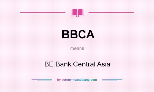 What does BBCA mean? It stands for BE Bank Central Asia