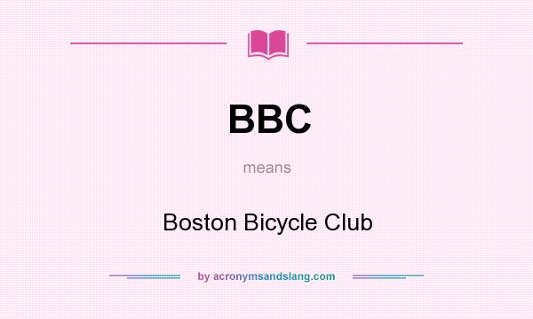What does BBC mean? It stands for Boston Bicycle Club