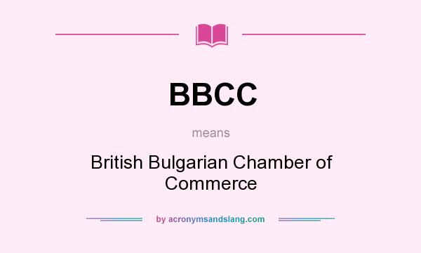 What does BBCC mean? It stands for British Bulgarian Chamber of Commerce
