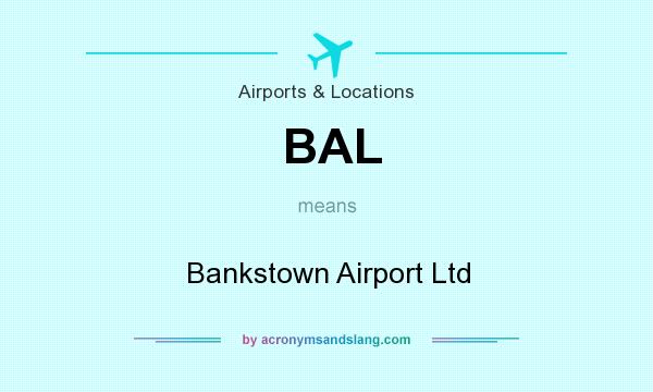 What does BAL mean? It stands for Bankstown Airport Ltd
