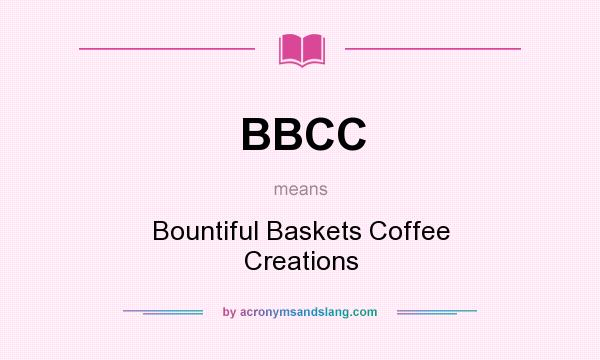 What does BBCC mean? It stands for Bountiful Baskets Coffee Creations