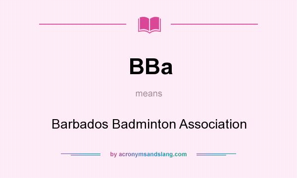 What does BBa mean? It stands for Barbados Badminton Association