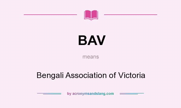 What does BAV mean? It stands for Bengali Association of Victoria