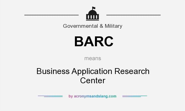What does BARC mean? It stands for Business Application Research Center