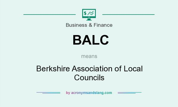 What does BALC mean? It stands for Berkshire Association of Local Councils