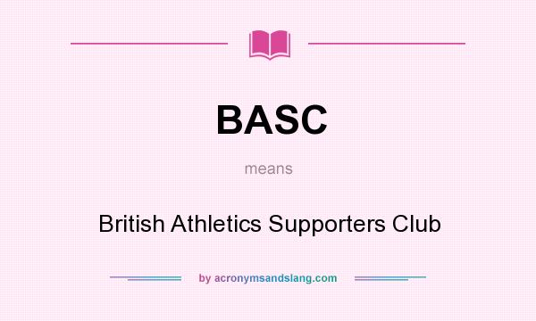 What does BASC mean? It stands for British Athletics Supporters Club