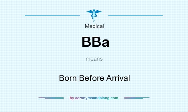 What does BBa mean? It stands for Born Before Arrival