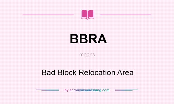 What does BBRA mean? It stands for Bad Block Relocation Area