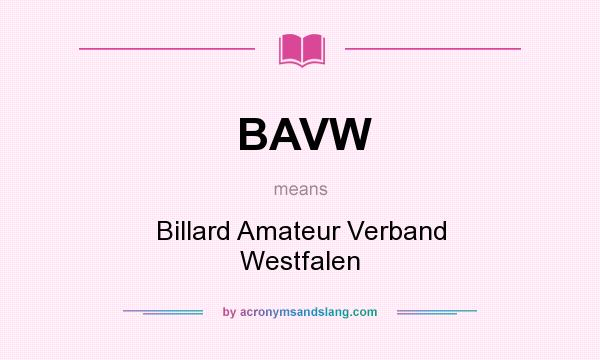 What does BAVW mean? It stands for Billard Amateur Verband Westfalen