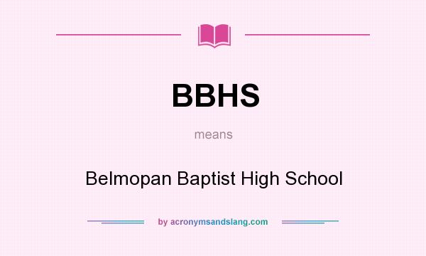 What does BBHS mean? It stands for Belmopan Baptist High School