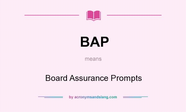 What does BAP mean? It stands for Board Assurance Prompts