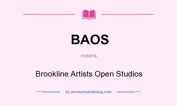 What does BAOS mean? It stands for Brookline Artists Open Studios