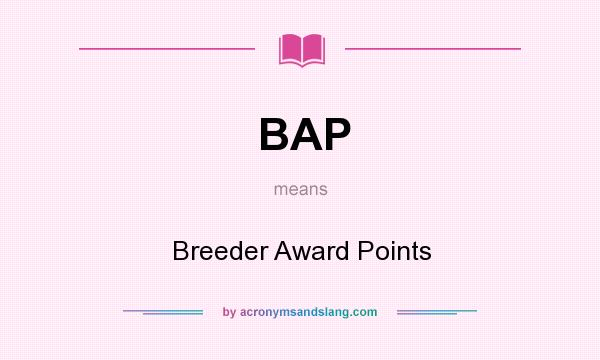 What does BAP mean? It stands for Breeder Award Points