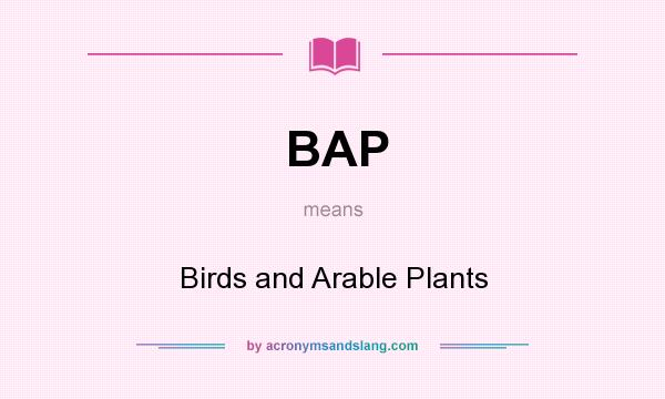 What does BAP mean? It stands for Birds and Arable Plants