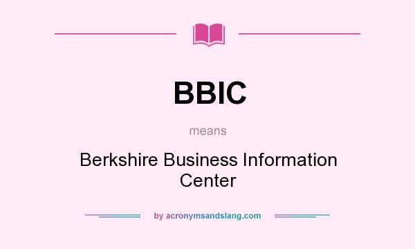 What does BBIC mean? It stands for Berkshire Business Information Center