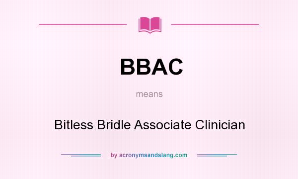 What does BBAC mean? It stands for Bitless Bridle Associate Clinician