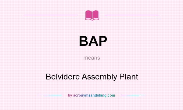 What does BAP mean? It stands for Belvidere Assembly Plant