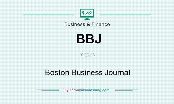 What does BBJ mean? It stands for Boston Business Journal