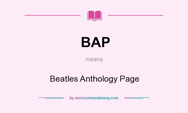 What does BAP mean? It stands for Beatles Anthology Page