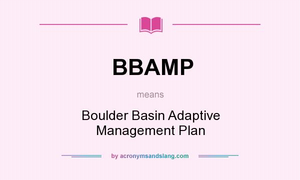 What does BBAMP mean? It stands for Boulder Basin Adaptive Management Plan