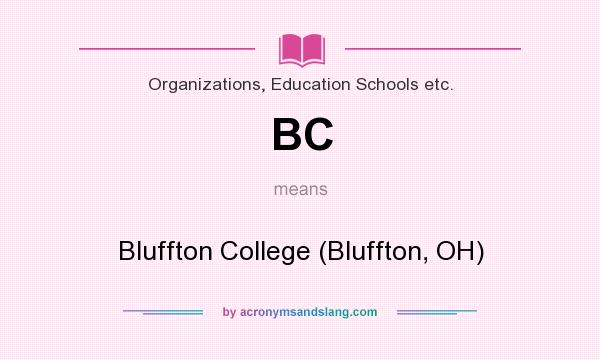 What does BC mean? It stands for Bluffton College (Bluffton, OH)