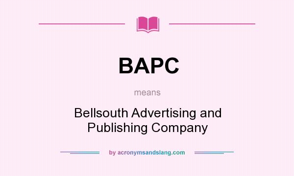 What does BAPC mean? It stands for Bellsouth Advertising and Publishing Company