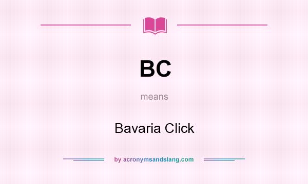 What does BC mean? It stands for Bavaria Click