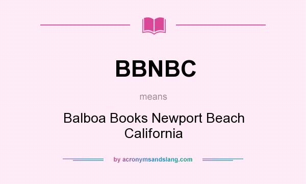 What does BBNBC mean? It stands for Balboa Books Newport Beach California