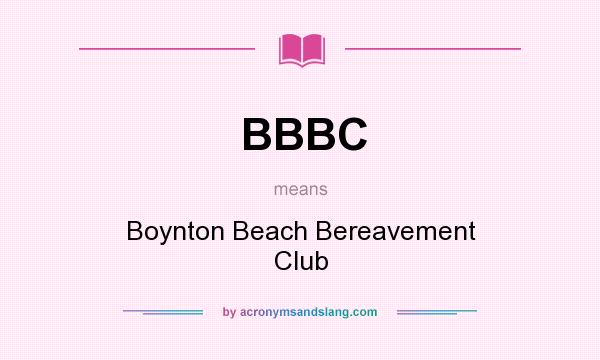What does BBBC mean? It stands for Boynton Beach Bereavement Club