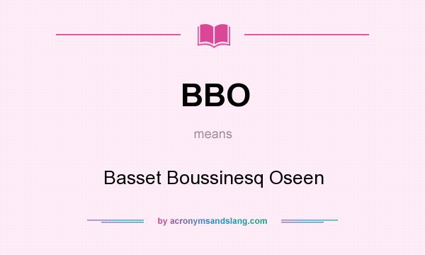 What does BBO mean? It stands for Basset Boussinesq Oseen