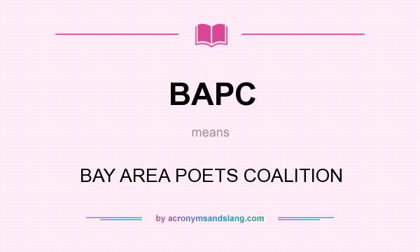 What does BAPC mean? It stands for BAY AREA POETS COALITION