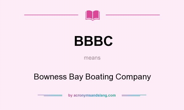 What does BBBC mean? It stands for Bowness Bay Boating Company