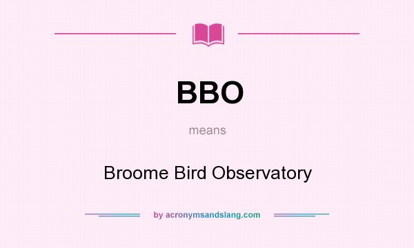 What does BBO mean? It stands for Broome Bird Observatory