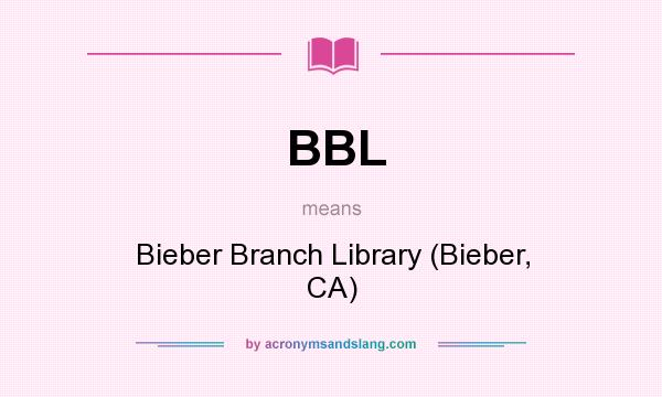 What does BBL mean? It stands for Bieber Branch Library (Bieber, CA)