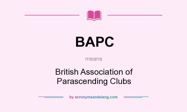 What does BAPC mean? It stands for British Association of Parascending Clubs