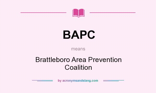 What does BAPC mean? It stands for Brattleboro Area Prevention Coalition