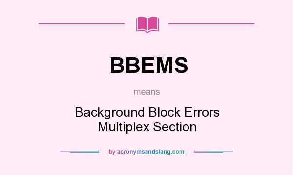 What does BBEMS mean? It stands for Background Block Errors Multiplex Section