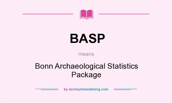 What does BASP mean? It stands for Bonn Archaeological Statistics Package