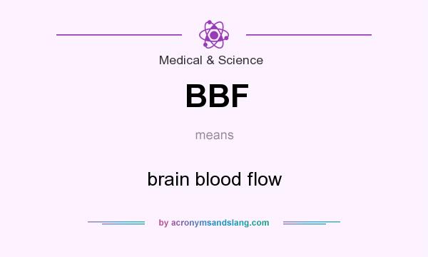 What does BBF mean? It stands for brain blood flow