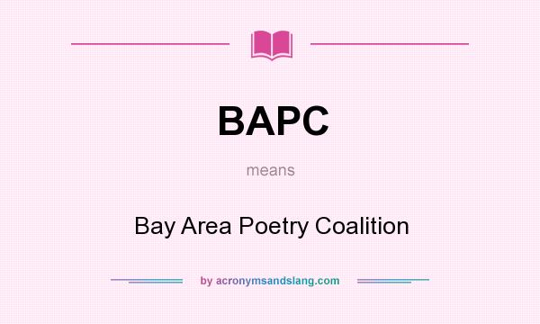 What does BAPC mean? It stands for Bay Area Poetry Coalition