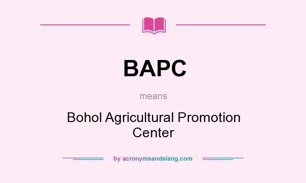 What does BAPC mean? It stands for Bohol Agricultural Promotion Center