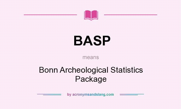What does BASP mean? It stands for Bonn Archeological Statistics Package