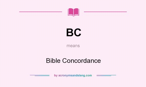 What does BC mean? It stands for Bible Concordance