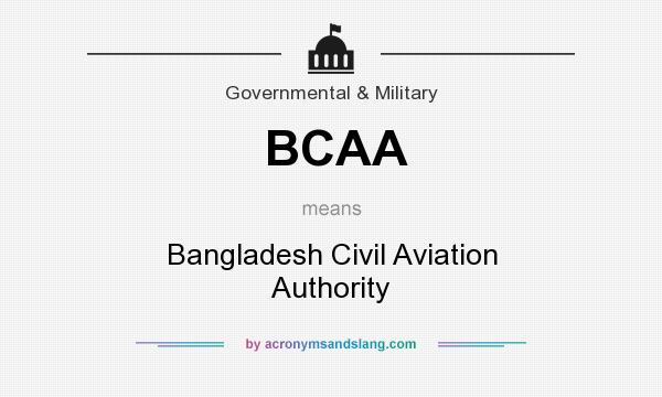 What does BCAA mean? It stands for Bangladesh Civil Aviation Authority