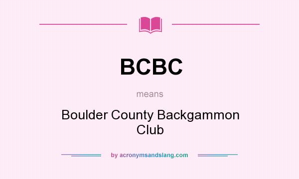 What does BCBC mean? It stands for Boulder County Backgammon Club
