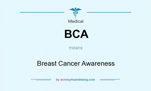 What does BCA mean? It stands for Breast Cancer Awareness
