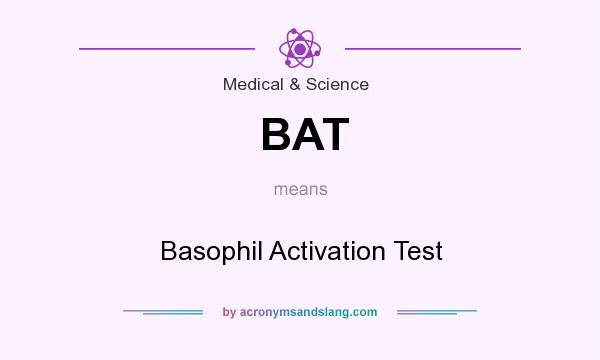 What does BAT mean? It stands for Basophil Activation Test